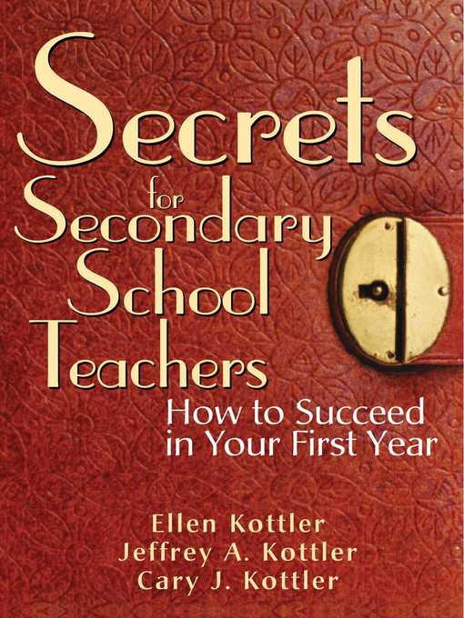 Title details for Secrets for Secondary School Teachers: How to Succeed in Your First Year by Ellen Kottler - Available